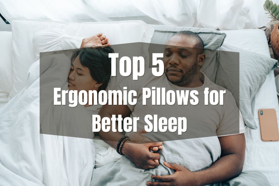 Top 5 Ergonomic Pillows Sleep